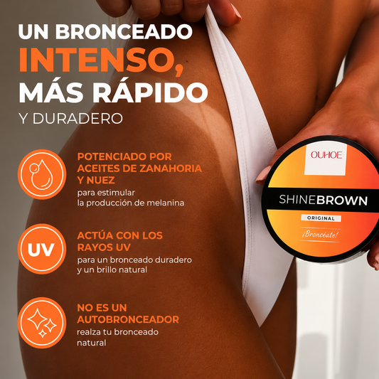 SHINE BROWN - BRONCÉATE CON CONFIANZA, PROTEGE TU PIEL EN CADA RAYO DE SOL
